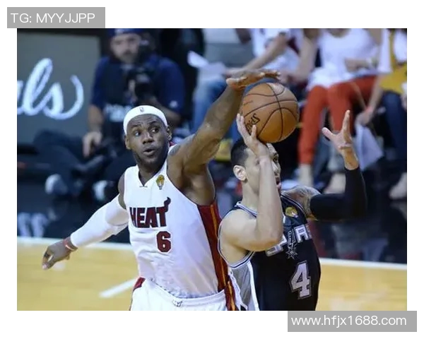 2014年NBA总决赛第三场精彩回顾马刺对决热火的激烈战斗与战术较量 2014年NBA总决赛第三场精彩回顾马刺对决热火的激烈战斗与战术较量